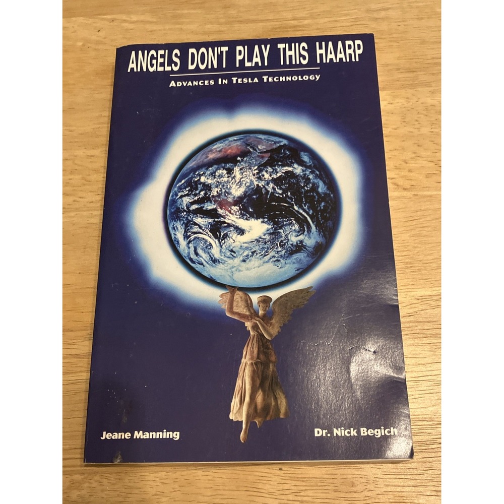 Angels Don't Play This HAARP Tesla Technology Manning Begich Paperback 1997